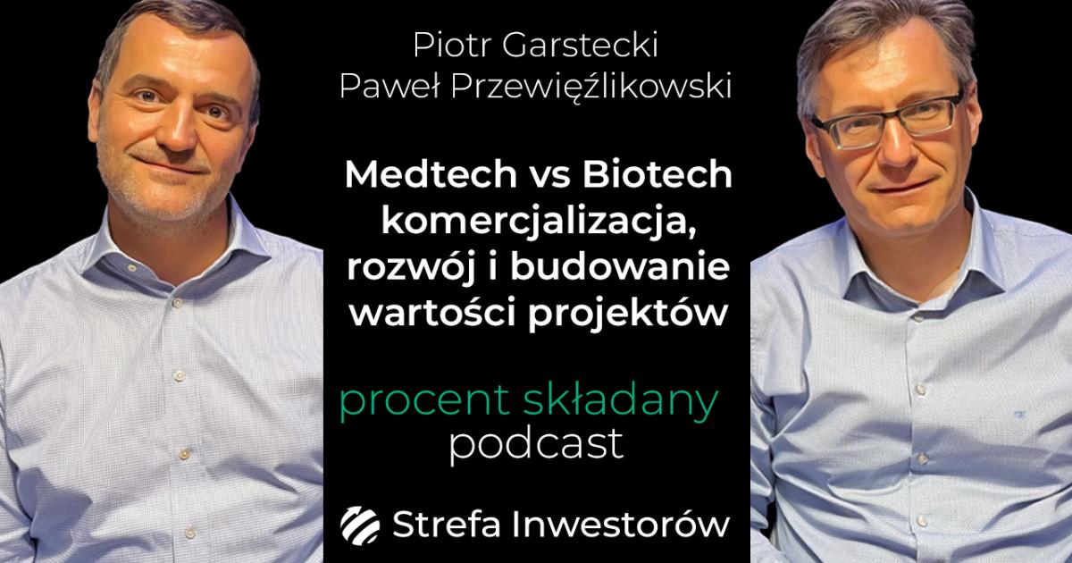 Medtech vs biotech - Piotr Garstecki i Paweł Przewięźlikowski