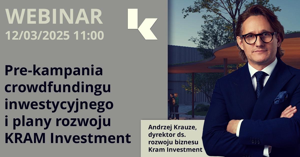  Pre-kampania crowdfundingu inwestycyjnego i plany rozwoju KRAM Investment – webinar