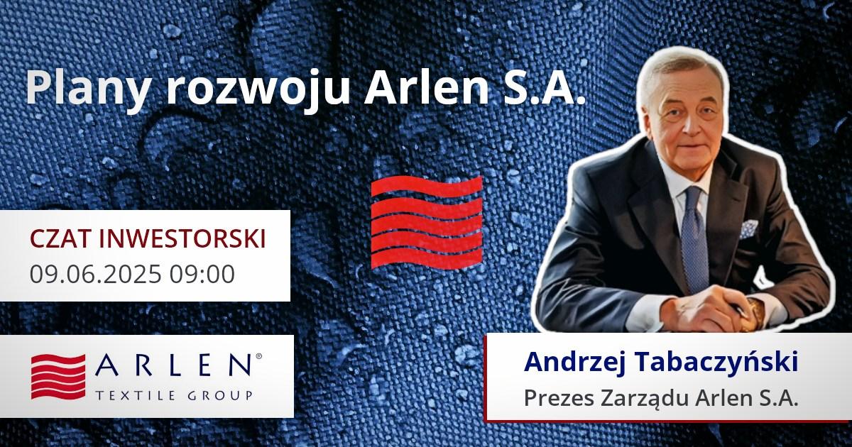 Plany rozwoju oraz pierwsza oferta publiczna Arlen S.A. - czat inwestorski z Prezesem Zarządu