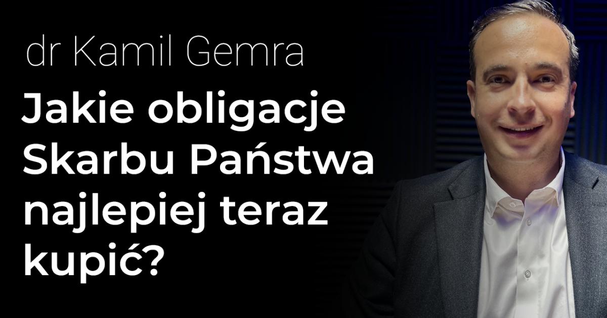 Jakie obligacje Skarbu Państwa Kamil Gemra