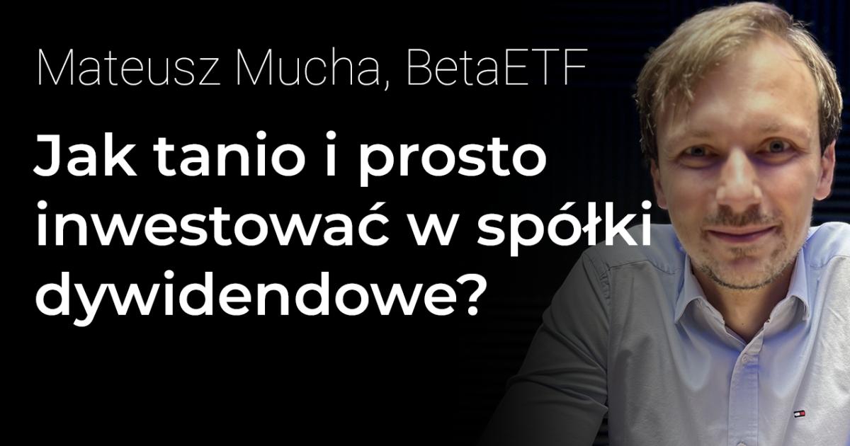 Jak inwestować w dywidendy Mateusz Mucha