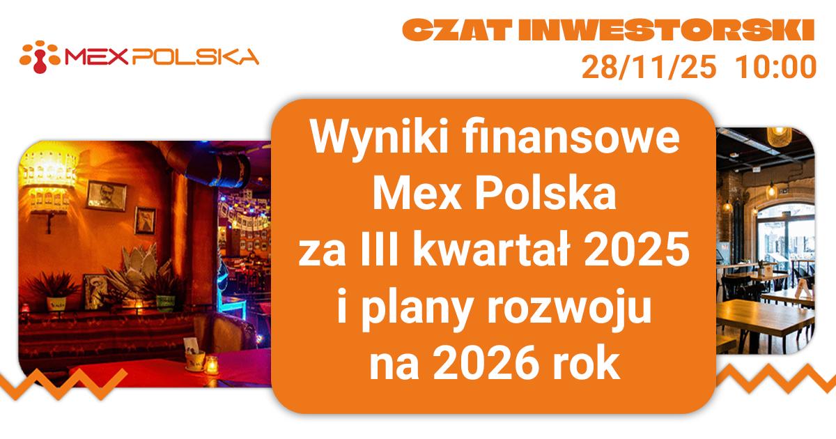 Wyniki finansowe Mex Polska za III kwartał 2025 i plany rozwoju na 2026 rok - czat z zarządem