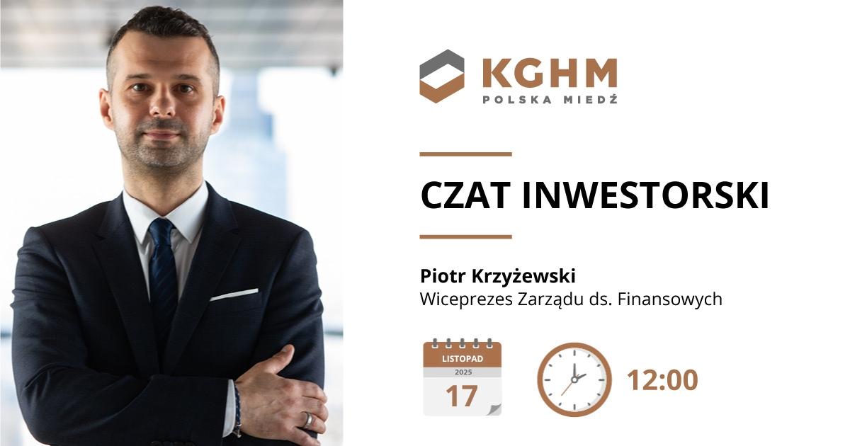 Wyniki finansowe Grupy KGHM za III kwartał i 9M 2025 roku – czat z Piotrem Krzyżewskim, Wiceprezesem Zarządu ds. Finansowych