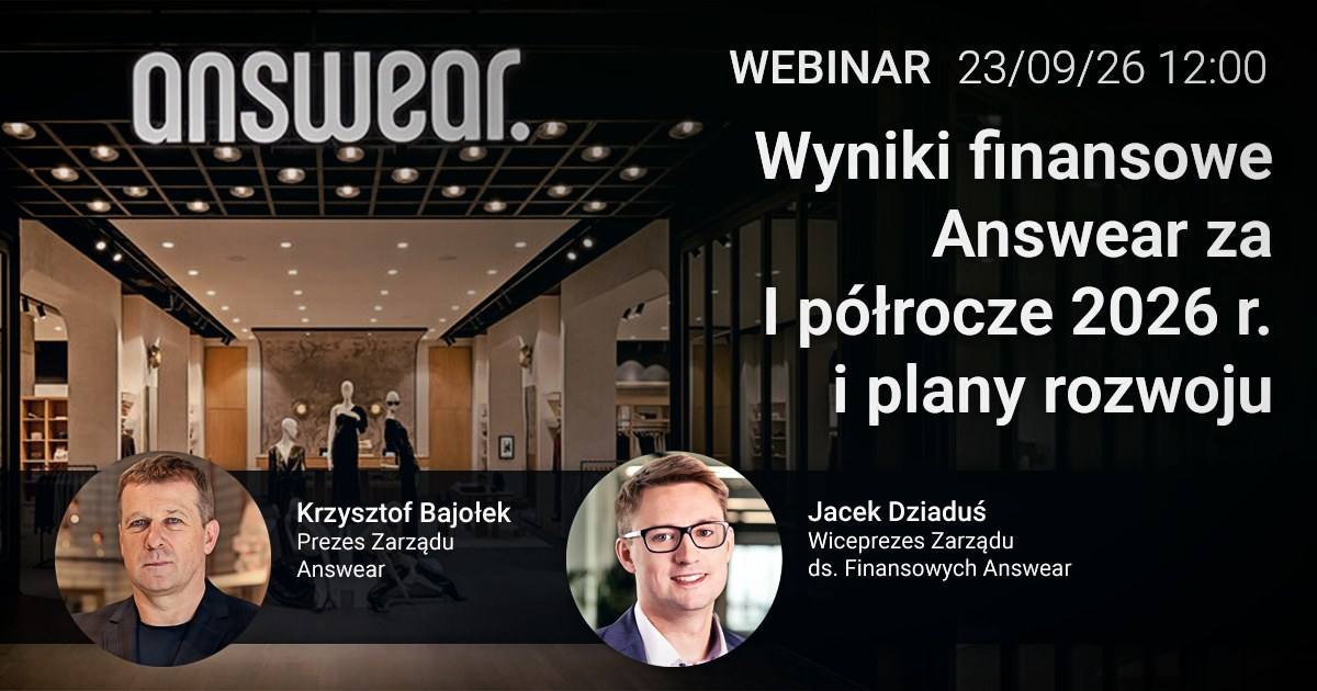 Wyniki finansowe Answear za I półrocze 2026 r. - webinar z zarządem