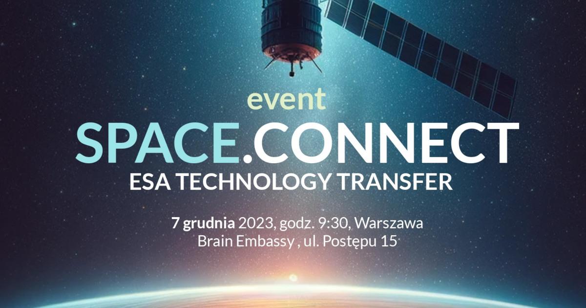 Wydarzenie Space.Connect ESA Technology Transfer już 7 grudnia w Warszawie