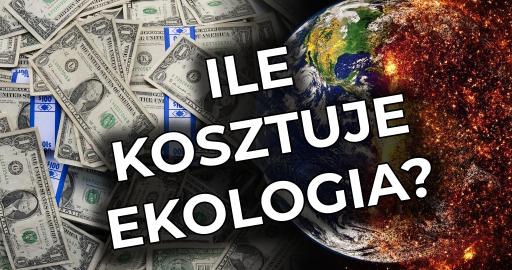 ILE KOSZTUJE EKOLOGIA