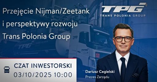 Przejęcie Nijman/Zeetank i perspektywy rozwoju – czat inwestorski z prezesem zarządu Trans Polonia
