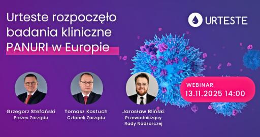 Urteste rozpoczęło badania kliniczne Panuri w Europie [webinar z zarządem]