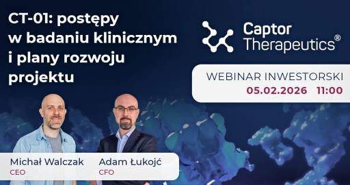 CT-01: postępy w badaniu klinicznym i plany rozwoju projektu - webinar z Captor Therapeutics