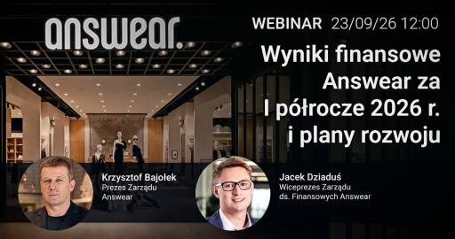 Wyniki finansowe Answear za I półrocze 2026 r. - webinar z zarządem