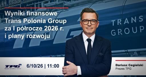 Wyniki finansowe Trans Polonia Group za I półrocze 2026 r. i plany rozwoju na rynku ADR