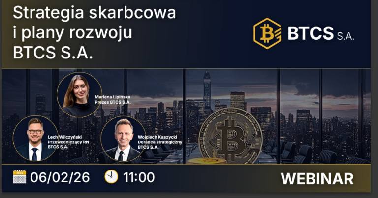 Strategia skarbcowa i plany rozwoju BTCS S.A. [Webinar z przedstawicielami spółki]
