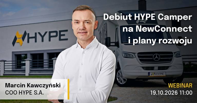 Debiut HYPE Camper na NewConnect i plany rozwoju [webinar]